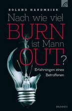 Nach wie viel BURN ist Mann OUT?