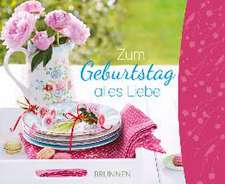 Zum Geburtstag alles Liebe