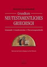 Grundkurs Neutestamentliches Griechisch