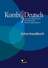 Kombi-Buch Deutsch 7 Neue Ausgabe Bayern Lehrerhandbuch