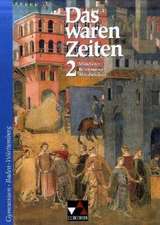 Das waren Zeiten 2. Mittelalter - Renaissance - Absolutismus