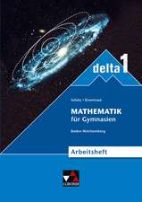 delta 1 Neu. Ausgabe Baden-Württemberg. Arbeitsheft