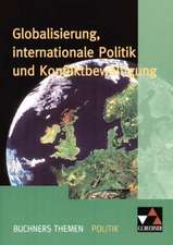 Globalisierung, internationale Politik und Konfliktbewältigung