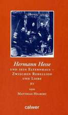 Hermann Hesse und sein Elternhaus - Zwischen Rebellion und Liebe