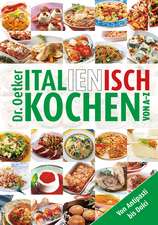 Italienisch kochen von A-Z