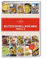 Blitzschnell Kochen von A-Z