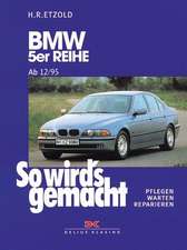 So wird's gemacht. BMW 5er Reihe von 12/95 bis 6/03