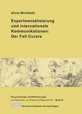 Experimentalisierung und internationale Kommunikationen: Der Fall Curare