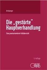 Die "gestörte" Hauptverhandlung