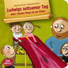 Ludwigs seltsamer Tag oder: Unsere Neue ist ein Mann