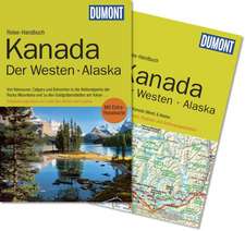 DuMont Reise-Handbuch Reiseführer Kanada, Der Westen, Alaska