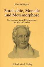 Entelechie, Monade und Metamorphose