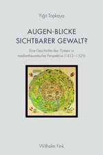 Augen-Blicke sichtbarer Gewalt?