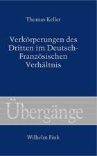 Verkörperungen des Dritten im Deutsch-Französischen Verhältnis