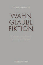 Wahn - Glaube - Fiktion