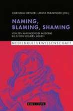 Naming, Blaming, Shaming