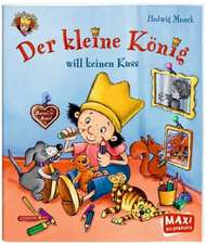 Der Kleine König 08 will keinen Kuss!