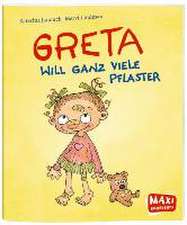 Greta will ganz viele Pflaster