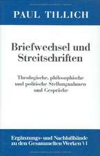 Briefwechsel und Streitschriften: Theologische, philosophische und politische Stellungnahmen und Gespräche