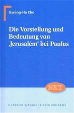 Die Vorstellung und Bedeutung von 'Jerusalem' bei Paulus