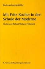 Mit Fritz Kocher in der Schule der Moderne