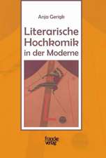 Literarische Hochkomik in der Moderne