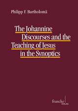 The Johannine Discourses and the Teaching of Jesus in the Synoptics