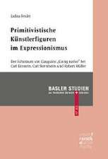 Primitivistische Künstlerfiguren im Expressionismus