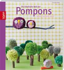 Die fabelhafte Welt der Pompons