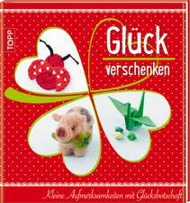 Glück verschenken