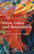 Form, Leben und Bewusstsein