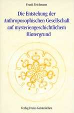 Die Entstehung der Anthroposophischen Gesellschaft auf mysteriengeschichtlichem Hintergrund