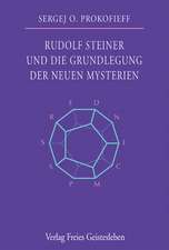 Rudolf Steiner und die Grundlegung der neuen Mysterien