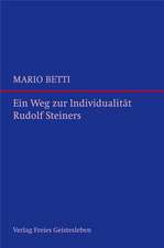 Ein Weg zur Individualität Rudolf Steiners