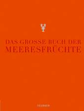 Das große Buch der Meeresfrüchte