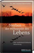 Sterben - der Höhepunkt des Lebens