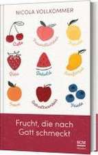 Frucht, die nach Gott schmeckt