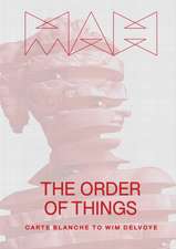 The Order of Things: Carte Blanche to Wim Delvoye - Exhibition Catalogue of the 2024 Wim Delvoye Exhibition at the Musée d'art et d'histoire, Geneva