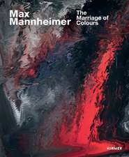 Max Mannheimer: The Marriage of Colours