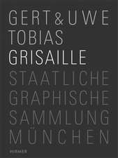 Gert & Uwe Tobias: Grisaille