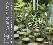 Mary Bauermeister: In a Fairytale World. House and Garden