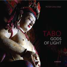 Tabo: Gods of Light. The Indo-Tibetan Masterpiece—Revisited