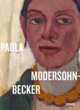 Paula Modersohn-Becker: London–Berlin–Worpswede–Paris