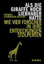 Als die Giraffe noch Liebhaber hatte