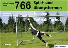 766 Spiel- und Übungsformen für den Fußball-Torhüter