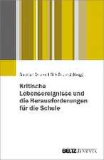 Kritische Lebensereignisse und die Herausforderungen für die Schule