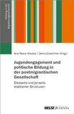 Jugendengagement und politische Bildung in der postmigrantischen Gesellschaft