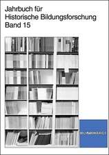 Jahrbuch für historische Bildungsforschung. Band 15