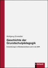 Geschichte der Grundschulpädagogik