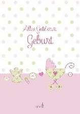 Alles Gute zur Geburt